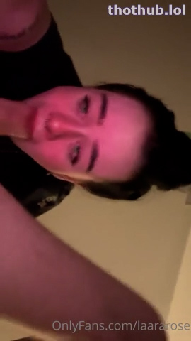 LaaraRose/Lara Rose BJ professional so lewd – Onlyfans sextape